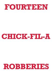bokomslag Fourteen Chick-Fil-A Robberies