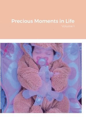 William J Smith - Precious Moments in Life, Inbunden