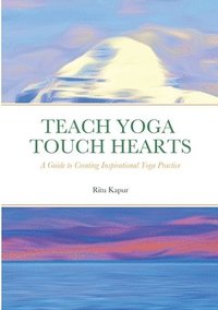 bokomslag Teach Yoga Touch Hearts
