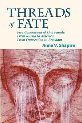 Anna V Shapiro, Anna V. Shapiro - Threads of Fate, Häftad