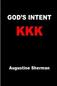 bokomslag GOD's INTENT KKK