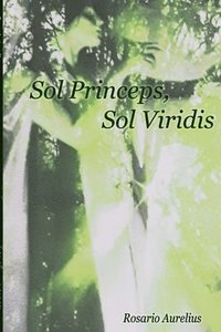 bokomslag Sol Princeps Sol Viridis