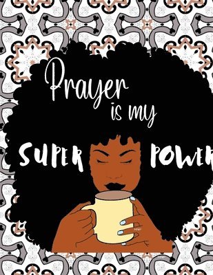Prayer is my SUPERPOWER 1