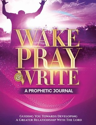 bokomslag Wake Pray & Write