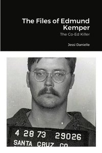 bokomslag Files of Edmund Kemper