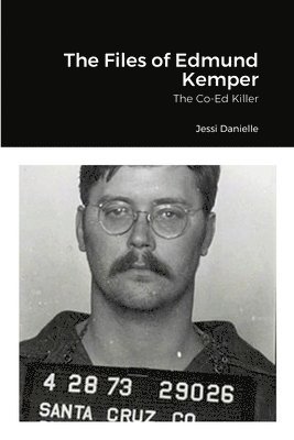 bokomslag Files of Edmund Kemper