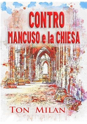 Contro Mancuso e la Chiesa 1