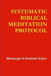 bokomslag SYSTEMATIC BIBLICAL MEDITATION PROTOCOL