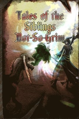 Tales of the Siblings Not-So-Grim 1