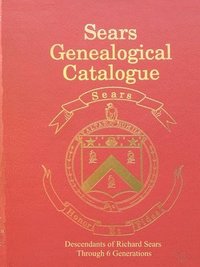 bokomslag Sears Genealogical Catalogue - Descendants of Richard Sears Through 6 Generations