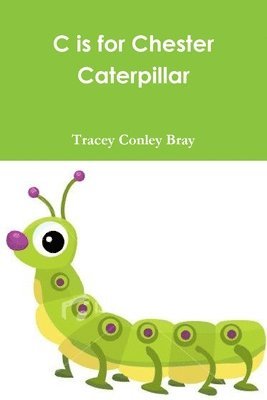 C is for Chester Caterpillar 1