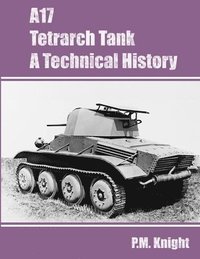 bokomslag A17 Tetrarch Tank A Technical History