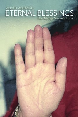 Shri Mataji Nirmala Devi, Shri Mataji Nirmala Devi - Anant Ashirvad: Eternal Blessings, Häftad