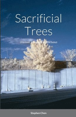 Stephen Chen - Sacrificial Trees, Häftad