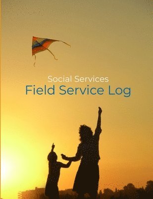 bokomslag Social Services Field Service Log