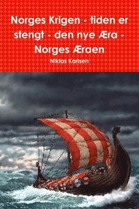 bokomslag Norges Krigen - tiden er stengt - den nye Æra - Norges Æraen