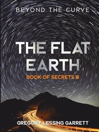 bokomslag The Flat Earth Trilogy Book of Secrets III