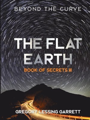 bokomslag Flat Earth Trilogy Book of Secrets III