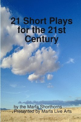 21 Short Plays for the 21st Century 1