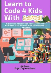 bokomslag Learn to Code 4 Kids With Scratch