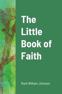 bokomslag The Little Book of Faith