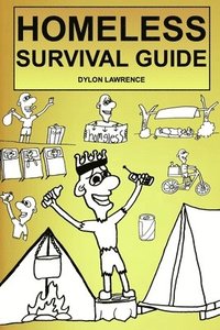 bokomslag HOMELESS SURVIVAL GUIDE
