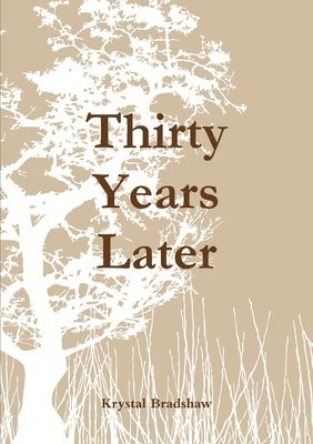 Krystal Bradshaw - Thirty Years Later, Häftad