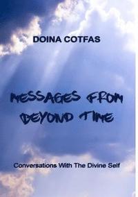 bokomslag Messages From Beyond Time - Conversations With The Divine Self