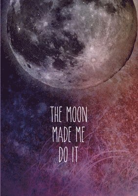 Moon Made Me Journal 1