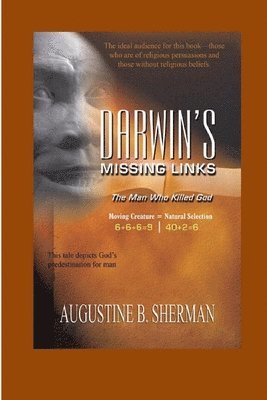 Darwin's Missing Link - the man who killed God 1