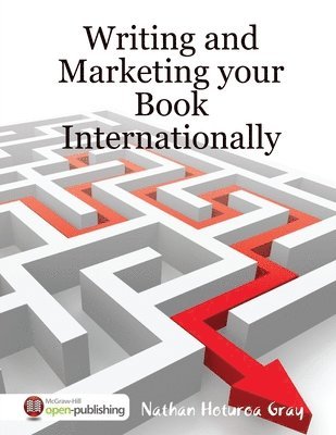 Nathan Hoturoa Gray - Writing and Marketing your Book Internationally, Häftad