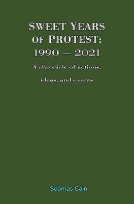 Sweet Years of Protest 1