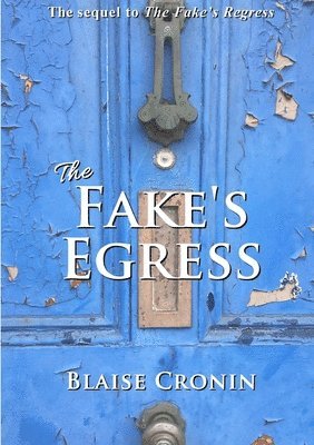 Blaise Cronin - The Fake's Egress, Häftad