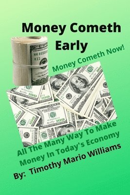 Timothy Williams - Money Cometh Early, Häftad