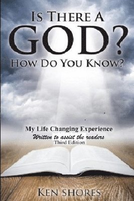 Is There A God? How Do You Know? 1