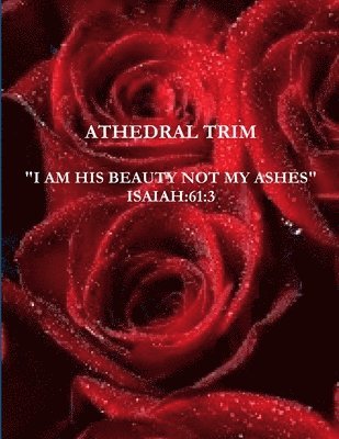 I AM HIS BEAUTY AND NOT MY ASHES 1