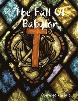 bokomslag The Fall Of Babylon