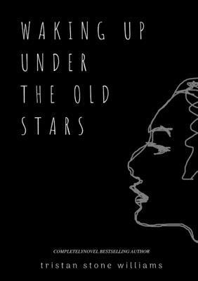 Waking Up Under the Old Stars 1