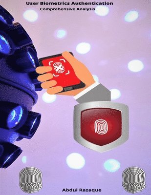 USER BIOMETRICS AUTHENTICATION (Comprehensive Analysis)