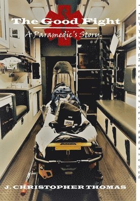 Good Fight: A Paramedic's Story 1