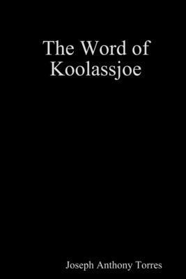 Joseph Anthony Torres - Word of Koolassjoe TPB, Häftad