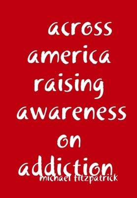 across america raising awareness on addiction 1