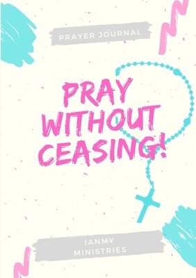 Pray Without Ceasing 1