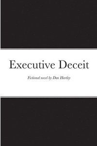 bokomslag Executive Deceit