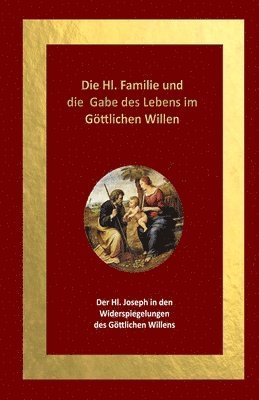 bokomslag Die Hl. Familie und die Gabe des Lebens im Gttlichen Willen