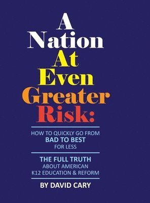 A Nation At Even Greater Risk - Full Color Hard Cover 1