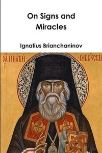 bokomslag On Signs and Miracles and Other Essays