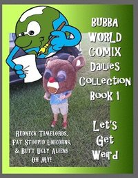 bokomslag BubbaWorld Comix Let's Get Weird