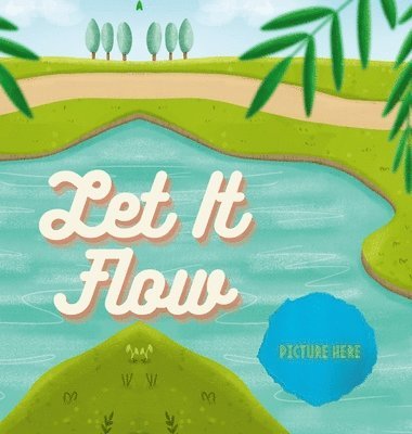 Let It Flow 1