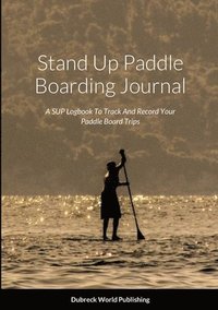 bokomslag Stand Up Paddle Boarding Journal